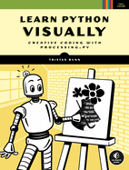 Learn Python Visually Creative Coding With Processing Py