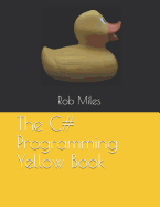 C Programming Yellow Book Learn To Program In C From First Principles