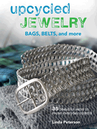 Upcycled Jewelry Bags Belts And More