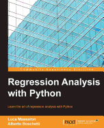 Regression Analysis With Python Learn The Art Of Regression Analysis With P