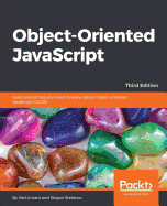 Object Oriented Javascript Third Edition Learn Everything You Need To Know