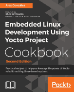 Embedded Linux Development Using Yocto Project Cookbook Practical Recipes T