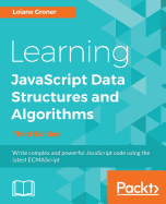Learning Javascript Data Structures And Algorithms Write Complex And Powerf