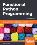 Functional Python Programming Second Edition Discover The Power Of Function