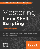 Mastering Linux Shell Scripting A Practical Guide To Linux Command Line Bas