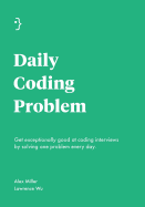 Daily Coding Problem Get Exceptionally Good At Coding Interviews By Solving
