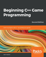 Beginning C Game Programming Second Edition Learn To Program With C By Buil