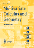 Multivariate Calculus And Geometry