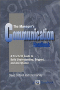 Managers Communication Handbook A Practical Guide To Build Understanding Su