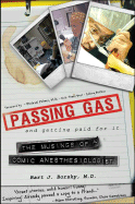 Passing Gas And Getting Paid For It The Musings Of A Comic Anesthesiologist