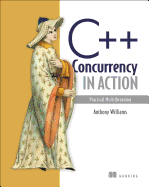 C Concurrency In Action Practical Multithreading