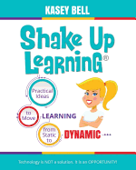 Shake Up Learning Practical Ideas To Move Learnin