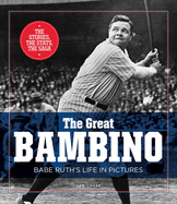 great bambino babe ruths life in pictures