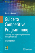 Guide To Competitive Programming Learning And Improving Algorithms Through