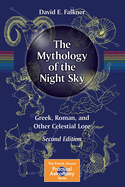 Mythology Of The Night Sky Greek Roman And Other Celestial Lore
